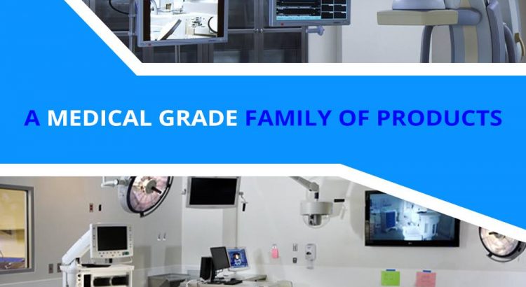 A Medical Grade Family of Products