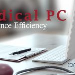 Medical PC for Efficiency